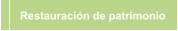 Restauraci&oacute;n de patrimonio