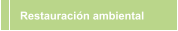 Restauraci&oacute;n ambiental